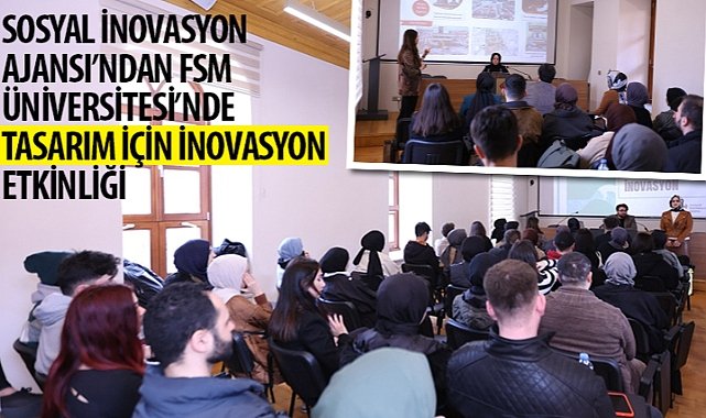 Sosyal Inovasyon Ajansi Ndan Fsm Universitesi Nde Tasarim Icin Inovasyon Etkinligi 2306.jpg