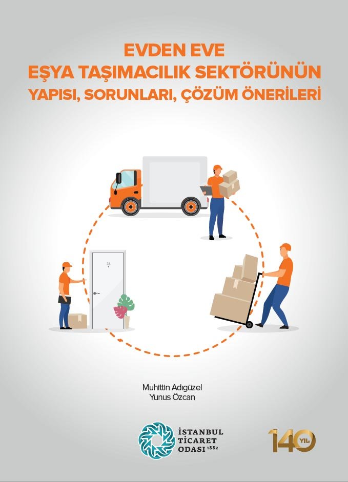 The Structure, Problems, and Solution Suggestions for the Household Goods Transportation Sector Istanbul Chamber of Commerce (8)