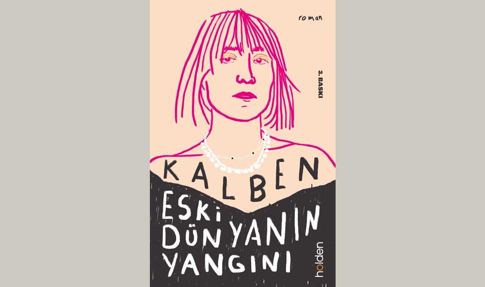 Kalben S Debut Novel Eski Dünyanın Yangını Back On The Shelves! (4)