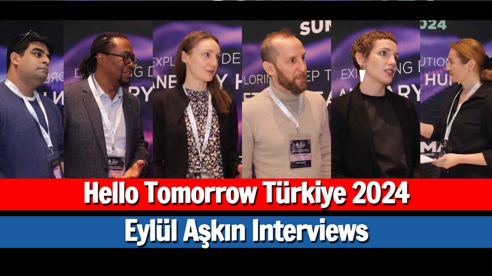 Hello Tomorrow Türkiye 2024 Eylül Aşkın Interviews