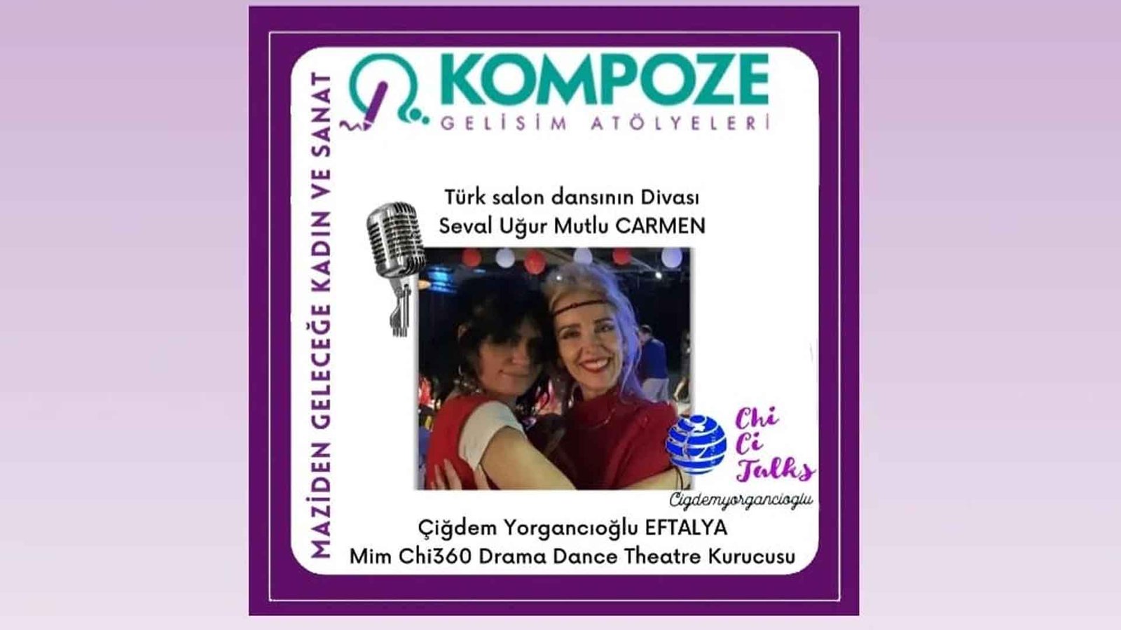 International Women's Day 2024 Two Dance Performers At Chi Ci Talks Carmen Seval Uğur Mutlu & Eftalya Çiğdem Yorgancıoğlu At Kompoze 1