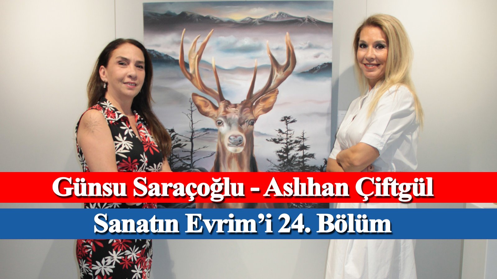 The Evolution of Art – Episode 24: Aslıhan Çiftgül, Günsu Saraçoğlu – Evrim Art, Mikado Communication