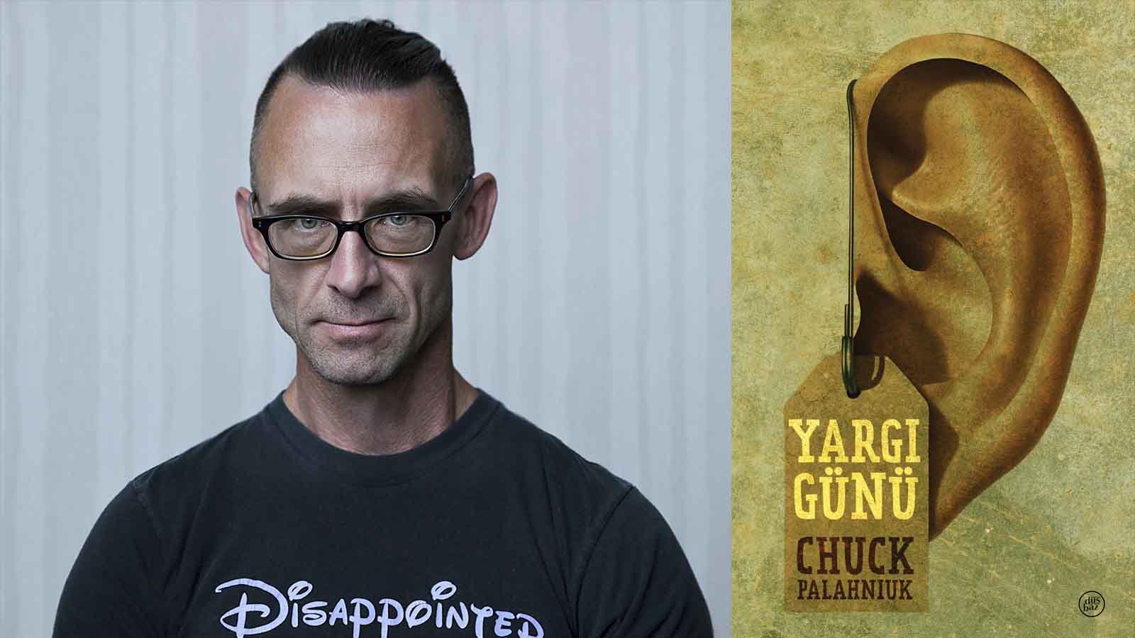 Chuck Palahniuk Delves Into The Depths Of Society With His Novel Yargı Günü