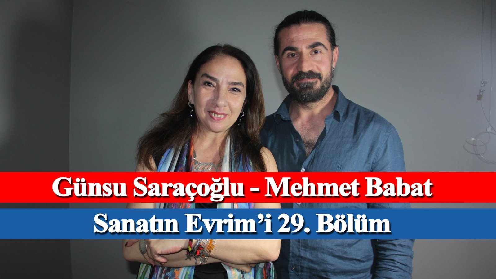 The Evolution Of Art, Episode 29 – Mehmet Babat, Günsu Saraçoğlu – Evrim Art, Mikado Communication