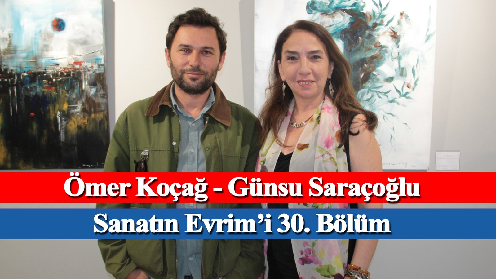 Evolution Of Art Episode 30 – Ömer Koçağ, Günsu Saraçoğlu – Evrim Art, Mikado Communication