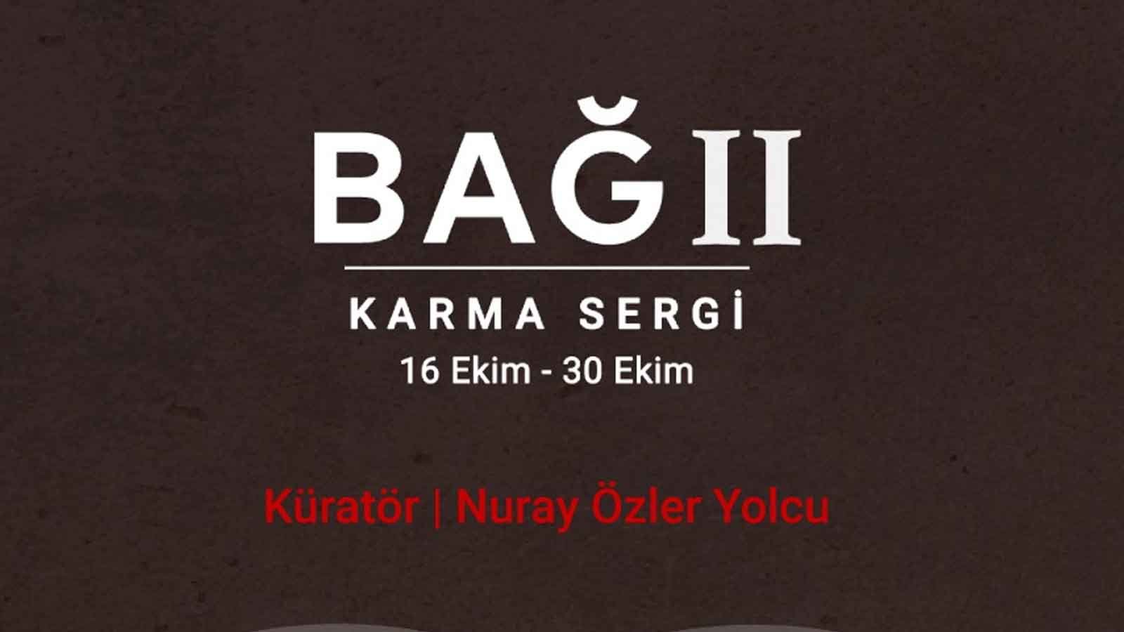 The Bağ 2 Exhibition Meets Art Enthusiasts In En Passant Istanbul